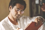 Nawazuddin Siddiqui, Nawazuddin Siddiqui, nawazuddin siddiqui starrer manto s trailer to release on independence day, Manto