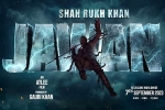 Jawan new updates, Red Chillies Entertainment, srk s jawan rights sold for a bomb, Jawan movie