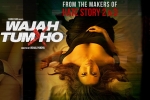 Wajah Tum Ho movie, Sana Khan, wajah tum ho hindi movie, Nikki galrani